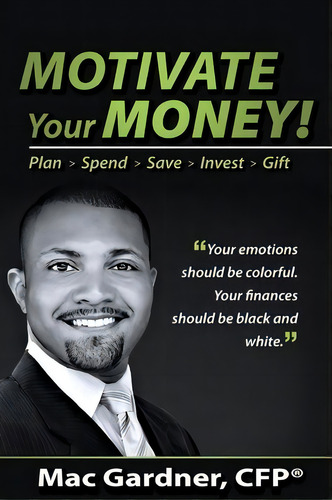 Motivate Your Money!, De Mac Gardner. Editorial Mym Media Group, Tapa Blanda En Inglés