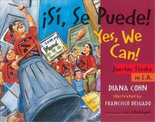 !si, Se Puede! / Yes, We Can! : Janitor Strike In L.a., De Diana Cohn. Editorial Cinco Puntos Press,u.s., Tapa Blanda En Español