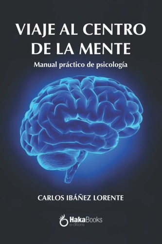 Libro:viaje Al Centro De La Ment: Manual Básico De Psicologí