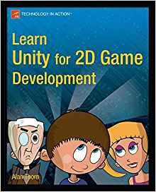 Learn Unity For 2d Game Development (technology In Action)