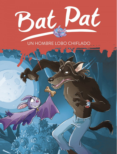 Libro - Bat Pat 10. Un Hombre Lobo Chiflado 