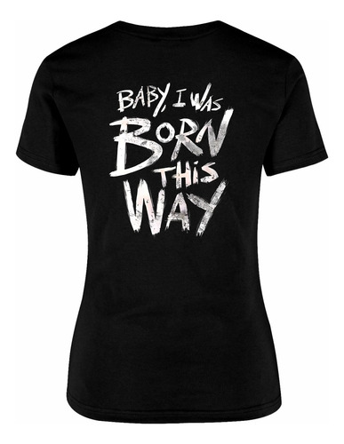 Playera Lady Gaga Born This Way Mujer U Hombre