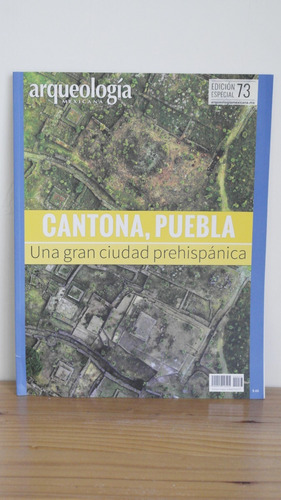 Arqueologia Mexicana, Cantona