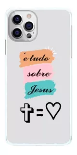 Capinha É Tudo Sobre Jesus Cruz Coração Capa De Celular