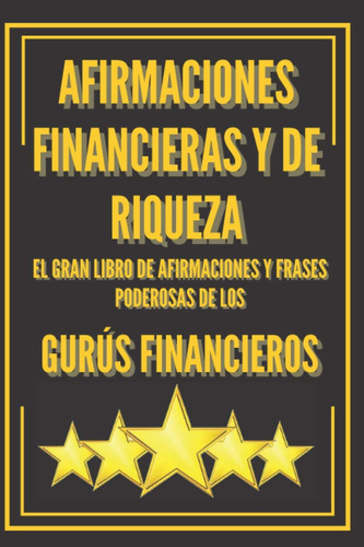 Libro: Afirmaciones Financieras Y De Riqueza-el Gran Libro Y