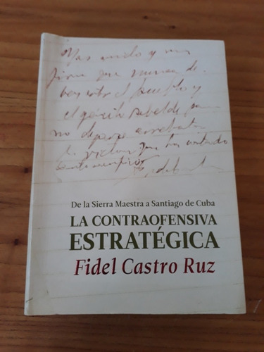 La Contraofensiva Estratégica. Fidel Castro Ruiz. 