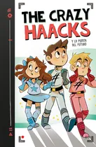Comprar The Crazy Haacks Y La Puerta Del Futuro (the Crazy Haacks...