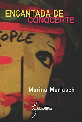 Encantada De Conocerte - Marina Mariasch - Caleta Olivia 