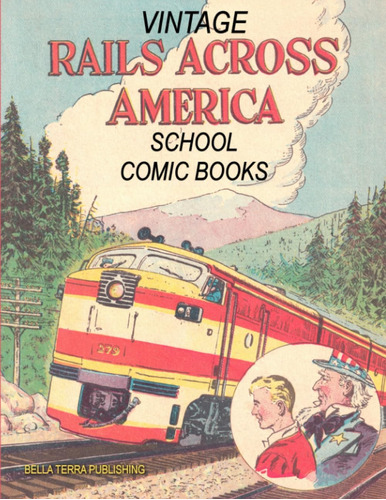 Libro: Rails Across America: Vintage School Comic Books