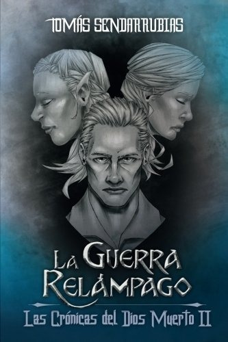 La Guerra Relampago: Volume 2 (las Crónicas Del Dios Muerto)