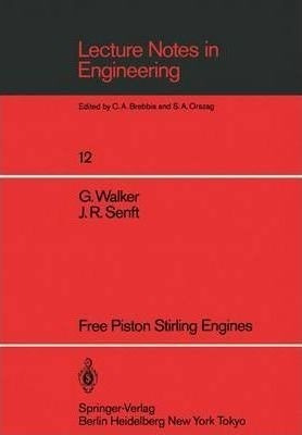 Free Piston Stirling Engines - Graham Walker (paperback)