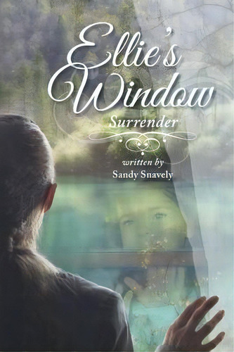 Ellie's Window, De Sandy Snavely. Editorial Mindstir Media, Tapa Blanda En Inglés