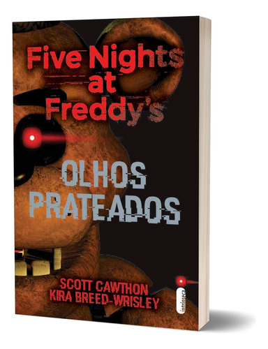Olhos Prateados: Five Nights At Freddy's Vol. 1 (uma Leitura Envolvente Para Os Fãs Do Jogo Fnaf E Para Aqueles Que Apreciam Uma Boa História De Horror E Suspense) Em Português Capa Comum
