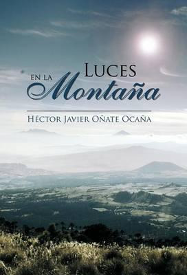 Libro Luces En La Montana - H Ctor Javier O Ate Oca A