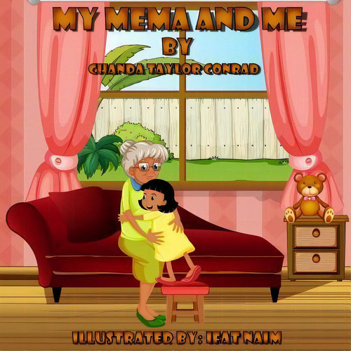 My Mema And Me, De Chanda Taylor Rad. Editorial Createspace Independent Publishing Platform, Tapa Blanda En Inglés