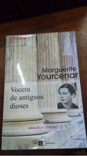 Libro  Marguerite Yourcenar Vocera De Antiguos Dioses