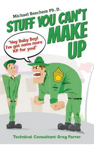 Stuff You Can't Make Up, De Michael Beechem Ph D. Editorial Createspace Independent Publishing Platform, Tapa Blanda En Inglés