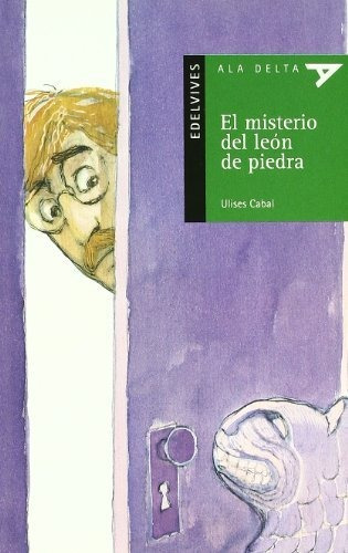 El Misterio Del León De Piedra: 18 (ala Delta - Serie Verde)