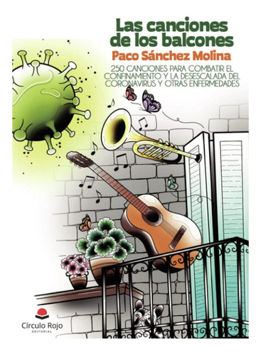 Libro: Las Canciones De Los Balcones: 250 Canciones Para El