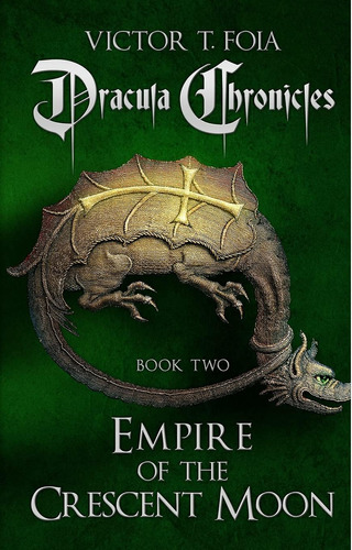 Libro:  Dracula Chronicles: Empire Of The Crescent Moon