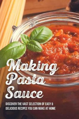 Libro Making Pasta Sauce : Discover The Vast Selection Of...