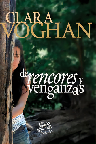 De Rencores Y Venganzas, De Voghan, Clara. Editorial Createspace, Tapa Blanda En Español