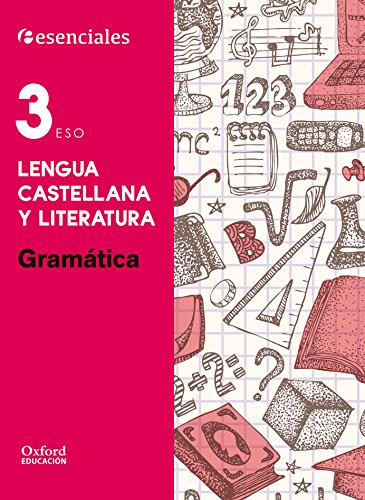 Esenciales Oxford Lengua Castellana Y Literatura 3 Eso Gramá