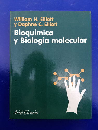 Bioquímica Y Biología Molecular De Los Elliott 