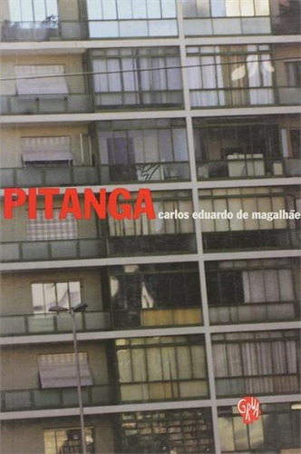 Pitanga - 1ªed.(2008), De Carlos Eduardo De Magalhaes. Editora Grua Livros, Capa Mole, Edição 1 Em Português, 2008
