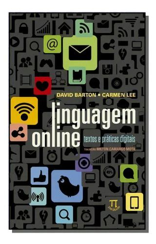 Linguagem Online: Textos E Praticas Digitais, De David Barton. Editora Parábola, Capa Mole Em Português, 2021