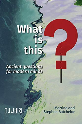 What Is This? Ancient Questions For Modern Minds (en Inglés)