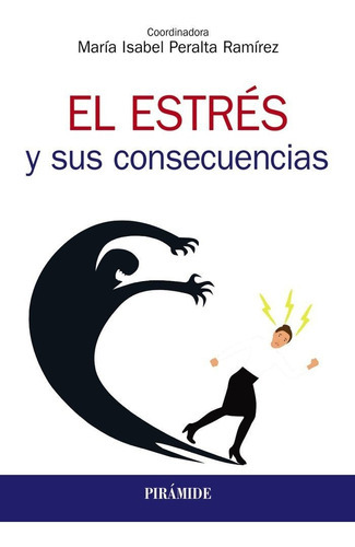Un villano llamado estrés, de Peralta Ramírez, María Isabel. Editorial Ediciones Pirámide, tapa blanda en español