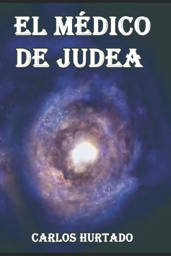 Libro: El Médico De Judea (spanish Edition)