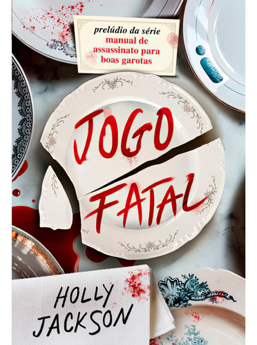 Livro Jogo Fatal - Manual De Assassinato Para Boas Garotas - Holly Jackson