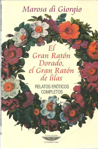 Gran Ratón Dorado, Marosa Di Giorgio, Cuenco De Plata