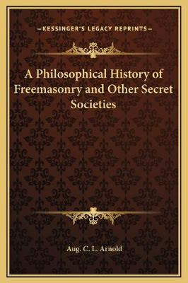 Libro A Philosophical History Of Freemasonry And Other Se...