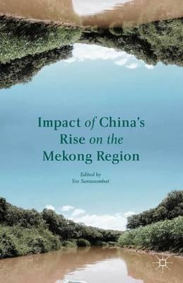Libro Impact Of China's Rise On The Mekong Region - Yos S...
