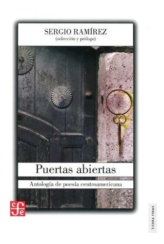 Puertas Abiertas: Antologia De Poesia Centroamericana (tierr