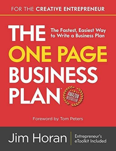 The One Page Business Plan For The Creative Entrepreneur Th: The Fastest, Easiest Way To Write A Business Plan, De Horan, Jim., Vol. 1. Editorial Independently Published, Tapa Blanda En Inglés, 2020