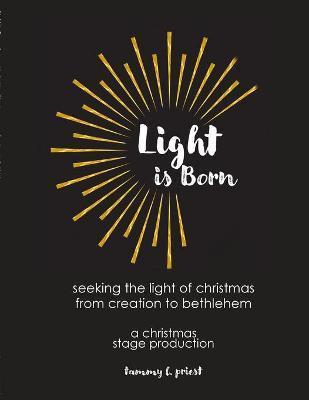Libro Light Is Born : Seeking The Light Of Christmas From...