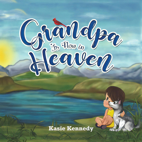 Grandpa Is Now In Heaven, De Kennedy, Kasie. Editorial Austin Macauley, Tapa Blanda En Inglés
