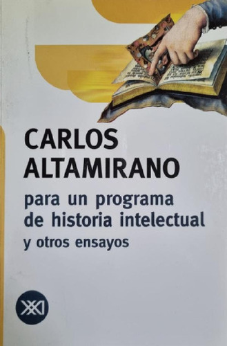 Libro - Para Un Programa De Historia Intelectual. C. Altami