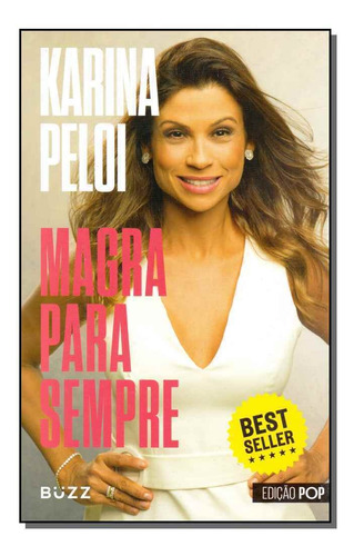Magra Para Sempre - Edição Especial, De Peloi, Karina. Editora Buzz Editora Em Português