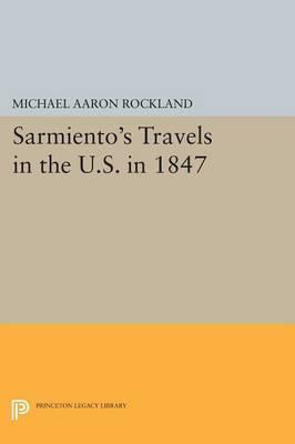 Libro Sarmiento's Travels In The U.s. In 1847 - Michael A...