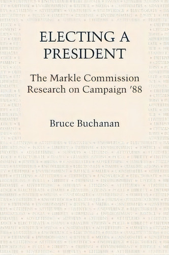 Electing A President, De Bruce Buchanan. Editorial University Texas Press, Tapa Blanda En Inglés