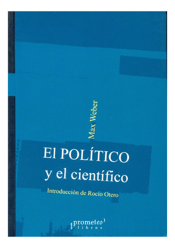 Politico Y El Cientifico, El. Reedicion Con Sobrecubierta - 