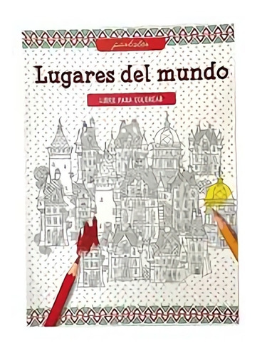 Libro Para Colorear Lugares Del Mundo Postales 