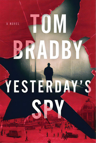 Yesterday's Spy, De Bradby, Tom. Editorial Atlantic Monthly Pr, Tapa Dura En Inglés