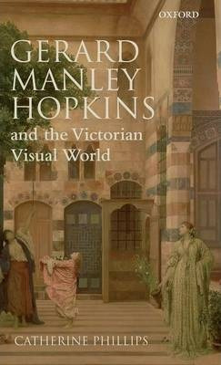 Libro Gerard Manley Hopkins And The Victorian Visual Worl...