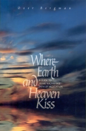 Where Earth And Heaven Kiss, De Ozer Bergman. Editorial Breslov Research Institute, Tapa Blanda En Inglés
